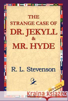 The Strange Case of Dr.Jekyll and Mr Hyde Robert Louis Stevenson 9781421806662 1st World Library