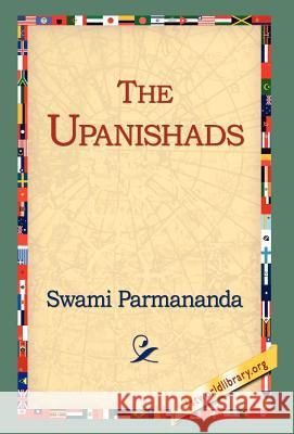 The Upanishads Swami Parmananda 9781421806709 1st World Library