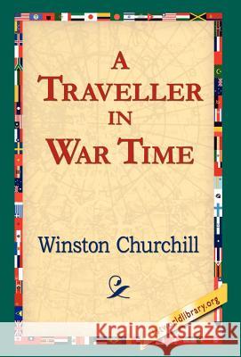 A Traveller in War Time Winston Churchill 9781421806808