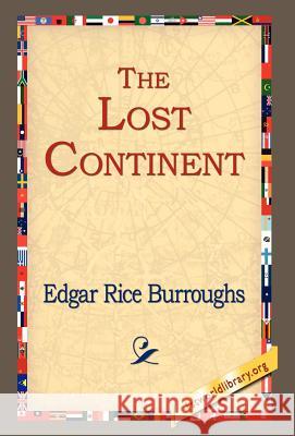 The Lost Continent Edgar Rice Burroughs 9781421807195