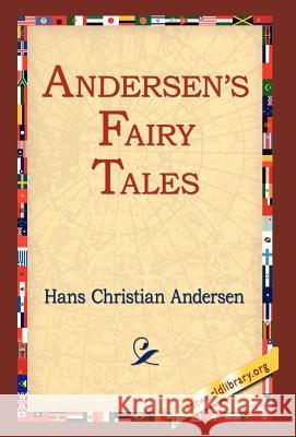 Andersen's Fairy Tales Hans Christian Andersen 9781421807553 1st World Library