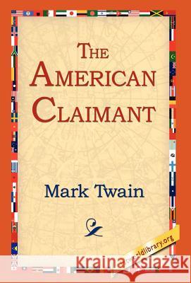 The American Claimant Mark Twain 9781421807690 1st World Library