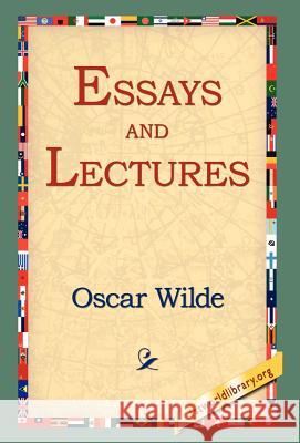 Essays and Lectures Oscar Wilde 9781421807836 1st World Library