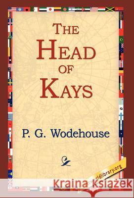 The Head of Kay's P. G. Wodehouse 9781421807959 1st World Library