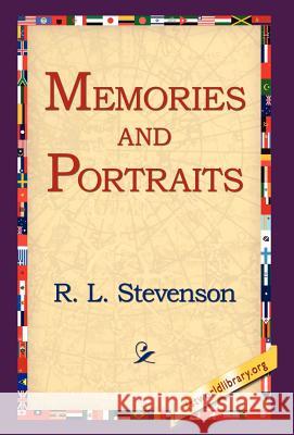 Memories and Portraits Robert Louis Stevenson 9781421808574 1st World Library