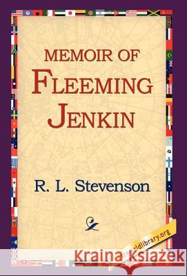 Memoir of Fleeming Jenkin Robert Louis Stevenson 9781421808581 1st World Library