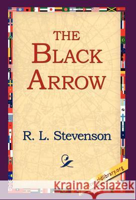 The Black Arrow Robert Louis Stevenson 9781421808611 1st World Library