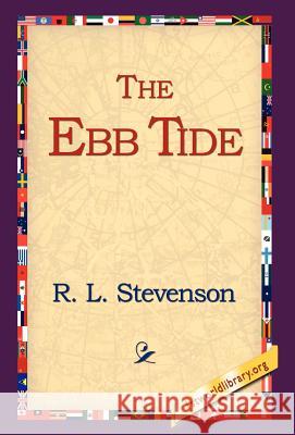 The Ebb Tide Robert Louis Stevenson 9781421808635 1st World Library