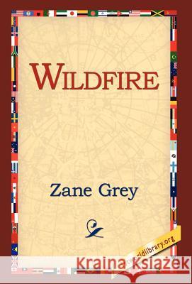 Wildfire Zane Grey 9781421808987 1st World Library