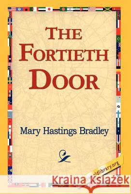 The Fortieth Door Mary Hastings Bradley 9781421810737