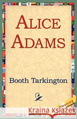 Alice Adams Booth Tarkington 9781421811154 1st World Library