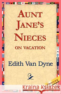 Aunt Jane's Nieces on Vacation Edith Va 9781421811277
