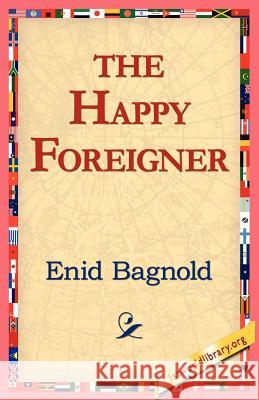 The Happy Foreigner Enid Bagnold 9781421811338