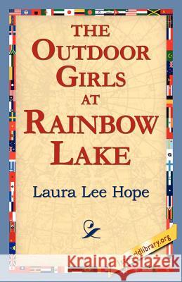 The Outdoor Girls at Rainbow Lake Laura Lee Hope 9781421811635 1st World Library