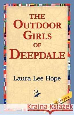 The Outdoor Girls of Deepdale Laura Lee Hope 9781421811642 1st World Library