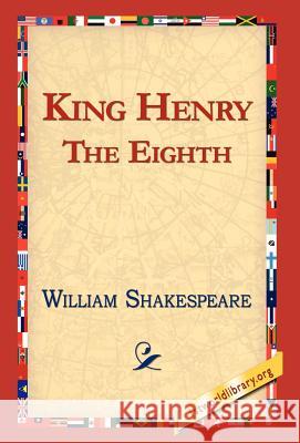 King Henry the Eighth William Shakespeare 9781421813141 1st World Library