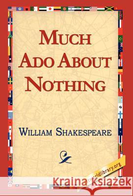 Much ADO about Nothing William Shakespeare 9781421813240 1st World Library