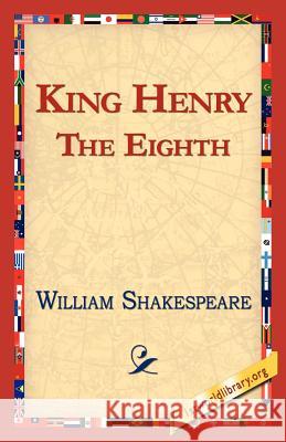 King Henry the Eighth William Shakespeare 9781421813523 1st World Library