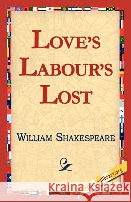 Love's Labour's Lost William Shakespeare 9781421813561 1st World Library