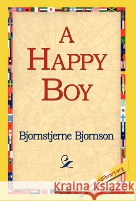 A Happy Boy Bjornstjerne Bjornson 9781421814162