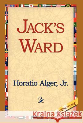 Jack's Ward Horatio Alger 9781421814544