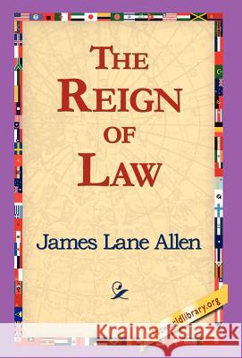 The Reign of Law James Lane Allen 9781421814735