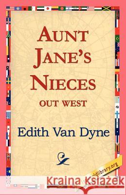 Aunt Jane's Nieces Out West Edith Va 9781421815251