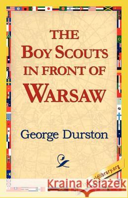 The Boy Scouts in Front of Warsaw George Durston 9781421815336 1st World Library
