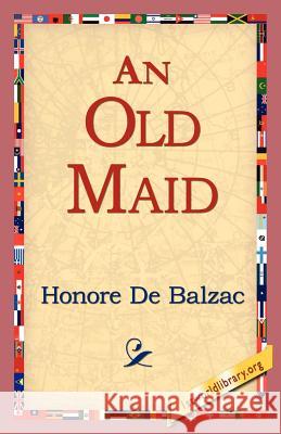 An Old Maid Honore d 9781421815480 1st World Library