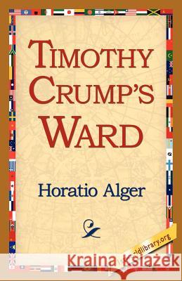 Timothy Crump's Ward Horatio Alger 9781421815510