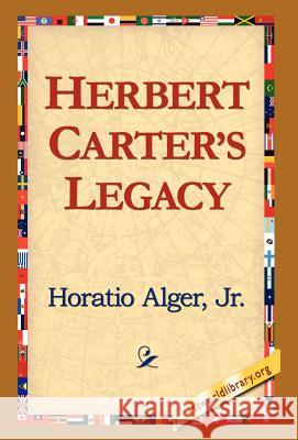 Herbert Carter's Legacy Jr. Horatio Alge 9781421817569 1st World Library