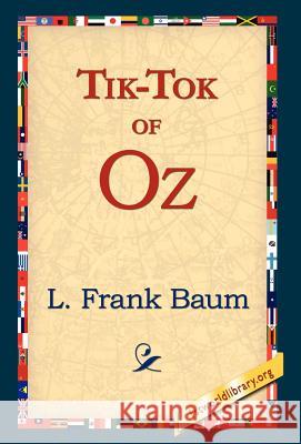 Tik-Tok of Oz L. Frank Baum 9781421817927 1st World Library