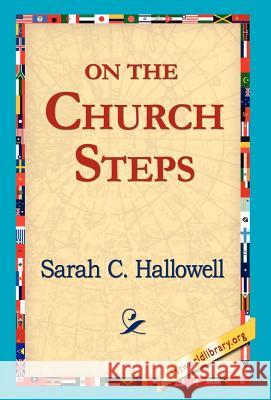 On the Church Steps Sarah C. Hallowell 9781421818085