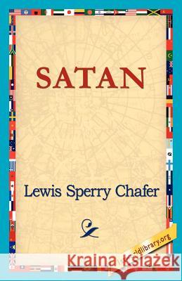 Satan Lewis Sperry Chafer 9781421818979 1st World Library