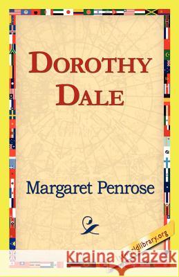 Dorothy Dale Margaret Penrose 9781421819013 1st World Library
