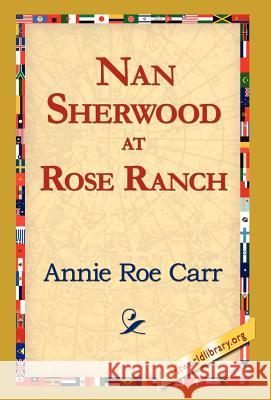 Nan Sherwood at Rose Ranch Annie Roe Carr 9781421820217