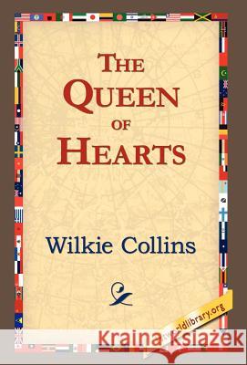 The Queen of Hearts Wilkie Collins 9781421820651 1st World Library