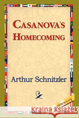 Casanova's Homecoming Arthur Schnitzler 9781421820729 1st World Library