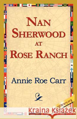 Nan Sherwood at Rose Ranch Annie Roe Carr 9781421821214