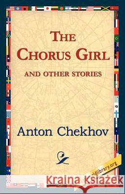 The Chorus Girl and Other Stories Anton Pavlovich Chekhov 9781421821672
