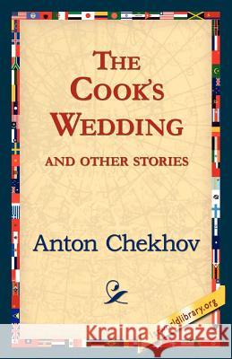 The Cook's Wedding and Other Stories Anton Pavlovich Chekhov 9781421821689