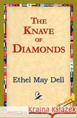 The Knave of Diamonds Ethel May Dell 9781421821788 1st World Library