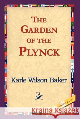 The Garden of the Plynck Karle Wilson Baker 9781421823416 1st World Library