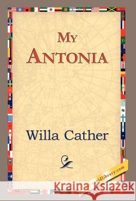 My Antonia Willa Cather 9781421823621