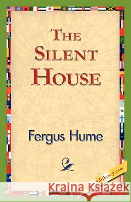 The Silent House Fergus Hume 9781421824826 1st World Library