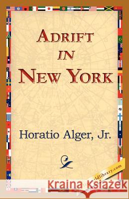 Adrift in New York Horatio Alger 9781421824871