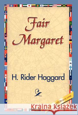 Fair Margaret H. Rider Haggard 9781421829500 1st World Library