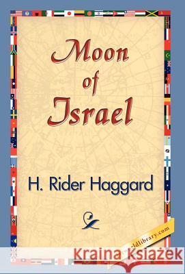 Moon of Israel H. Rider Haggard 9781421829579 1st World Library