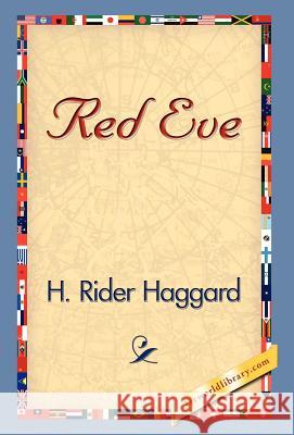 Red Eve H. Rider Haggard 9781421829586 1st World Library