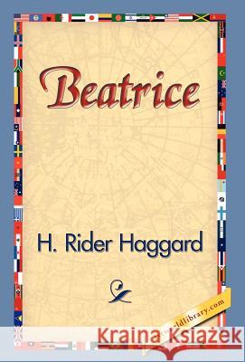 Beatrice H. Rider Haggard 9781421829593 1st World Library